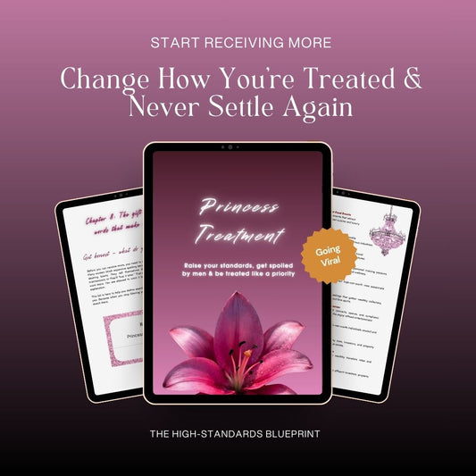 Princess Treatment - Raise Your Standards and Get Spoiled