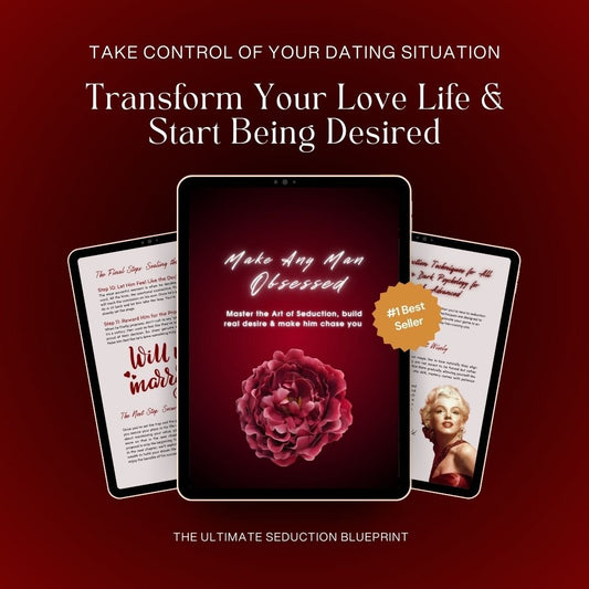 Make Any Man Obsessed: The Ultimate Seduction Blueprint - feminglowup