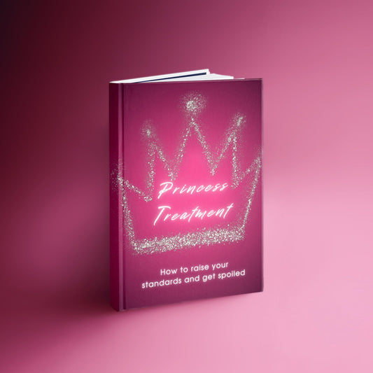 Princess Treatment - Raise Your Standards and Get Spoiled - feminglowup